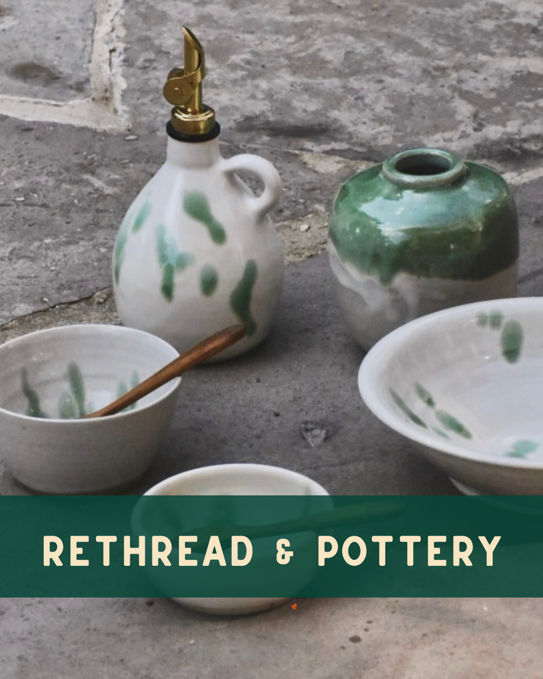 ReThread & Pottery