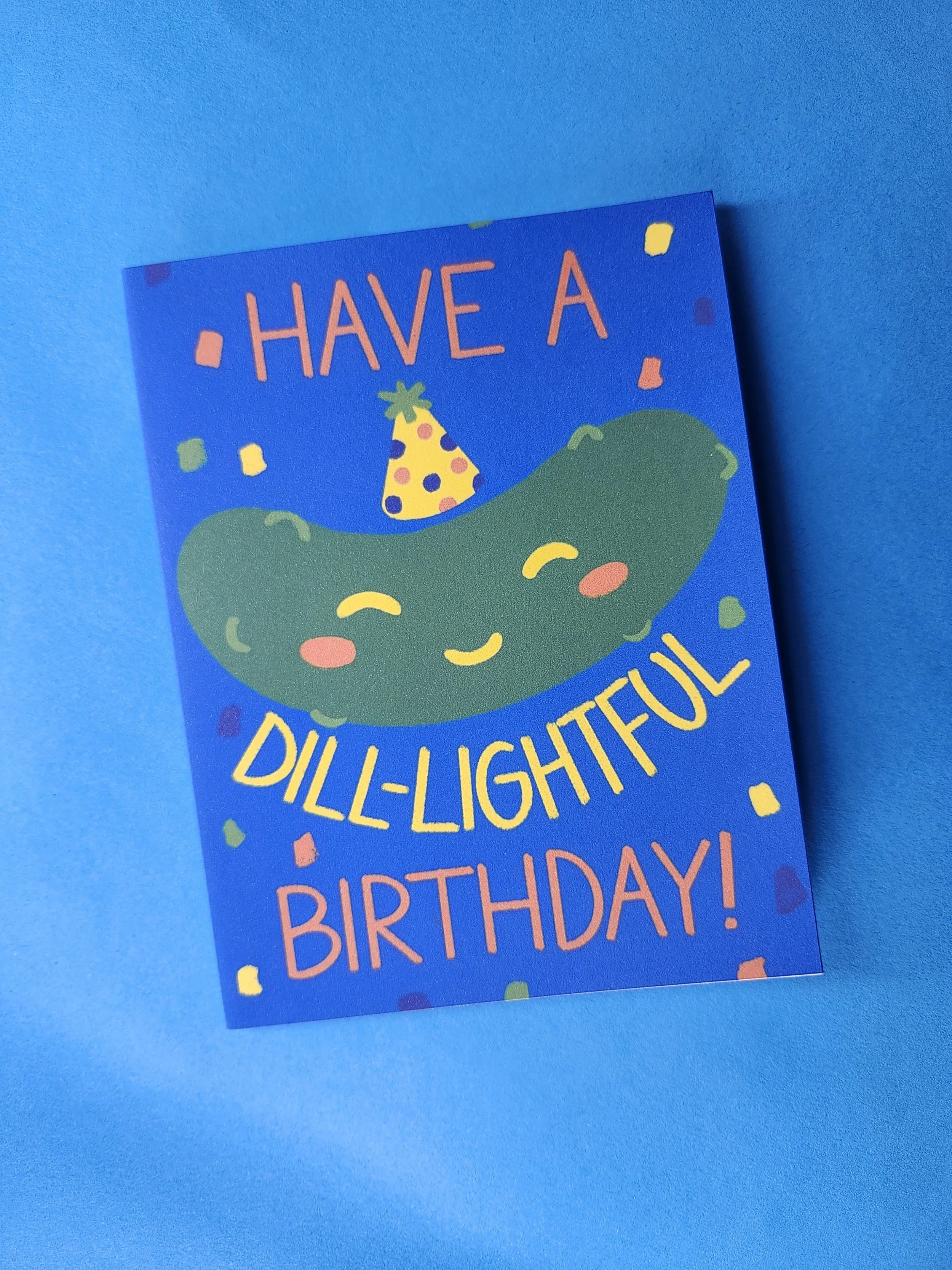 Have a Dill-lightful Birthday! Pickle Pun Greeting Card