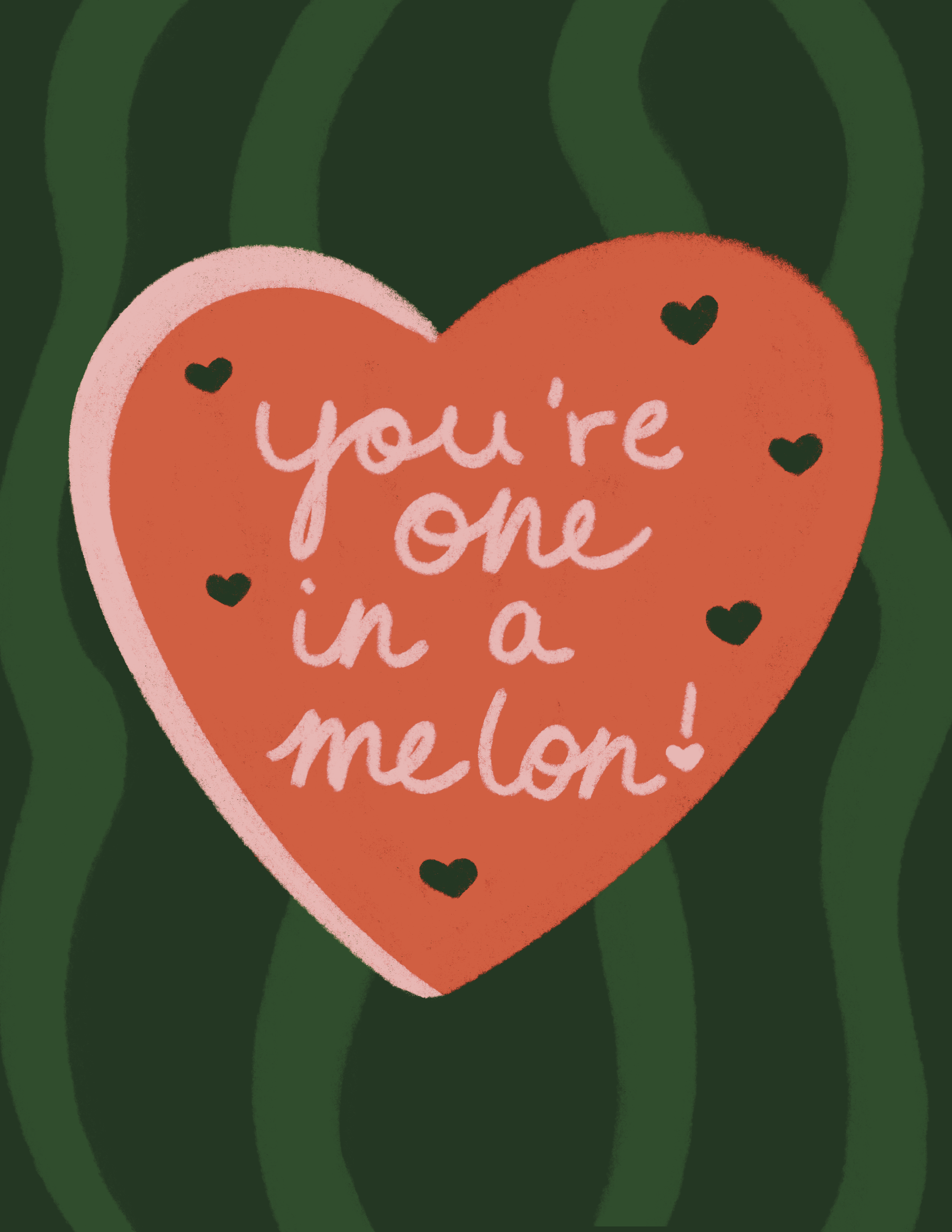 You’re One in a Melon! Watermelon Greeting Card