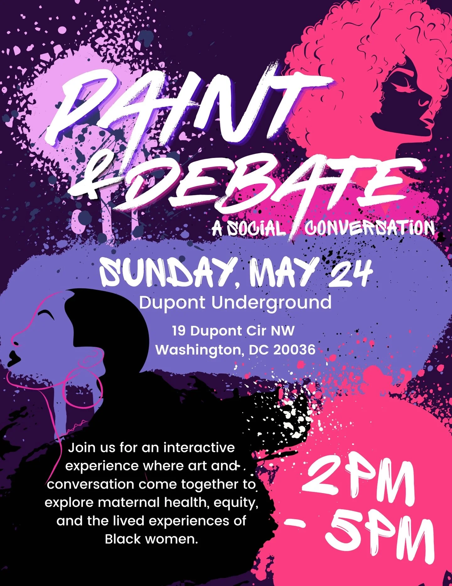 Join us Sunday, May 24th from 2&ndash;5PM at Dupont Underground for an afternoon of creativity, community, and meaningful dialogue to explore maternal health, equity, and the lived experiences of Black women. 

All are welcome and we&rsquo;d love mal