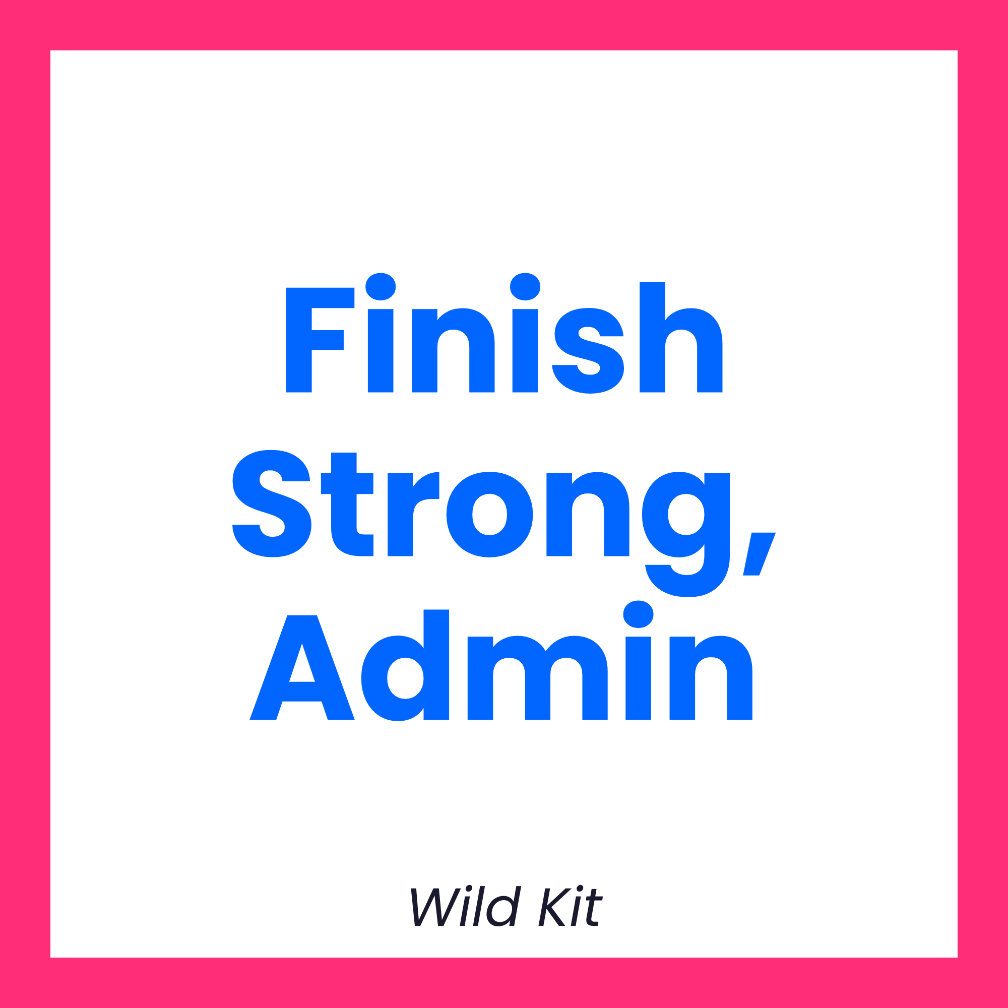 Finish Strong, Admin.png