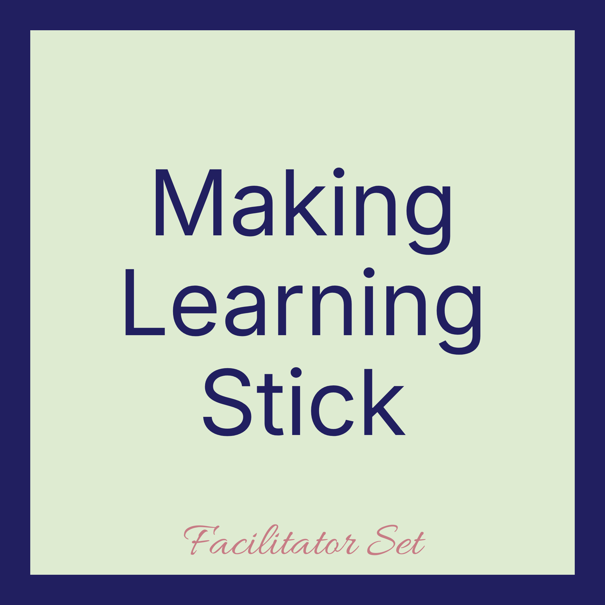 Making Learning Stick Facilitator Set