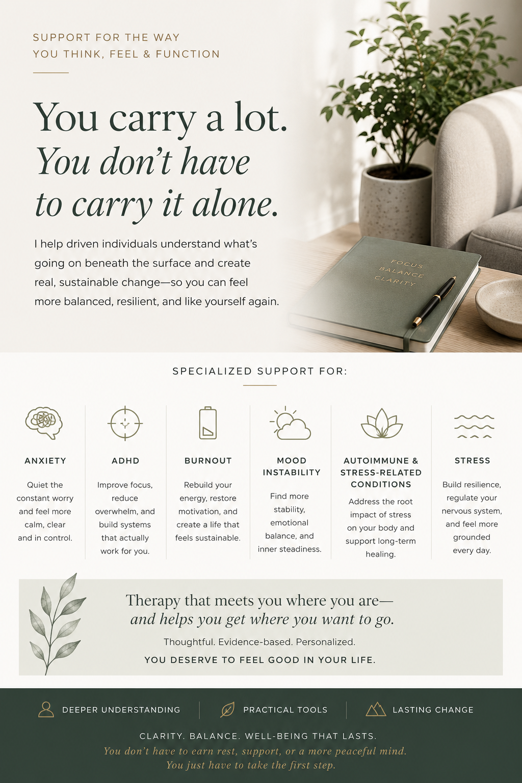 A brochure with an indoor scene featuring a potted plant, a closed notebook titled 'Focus Balance Clarity' with a pen on top, and a small bowl on a wooden table. The brochure promotes mental health support and therapy services, highlighting issues like anxiety, ADHD, burnout, mood instability, autoimmune conditions, and stress, with a focus on personalized, evidence-based therapy.