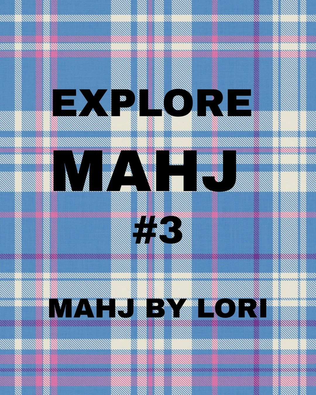 EXPLORE MAHJ #3: @mahjbylori 

Comment EXPLORE for a link to the full blog post!