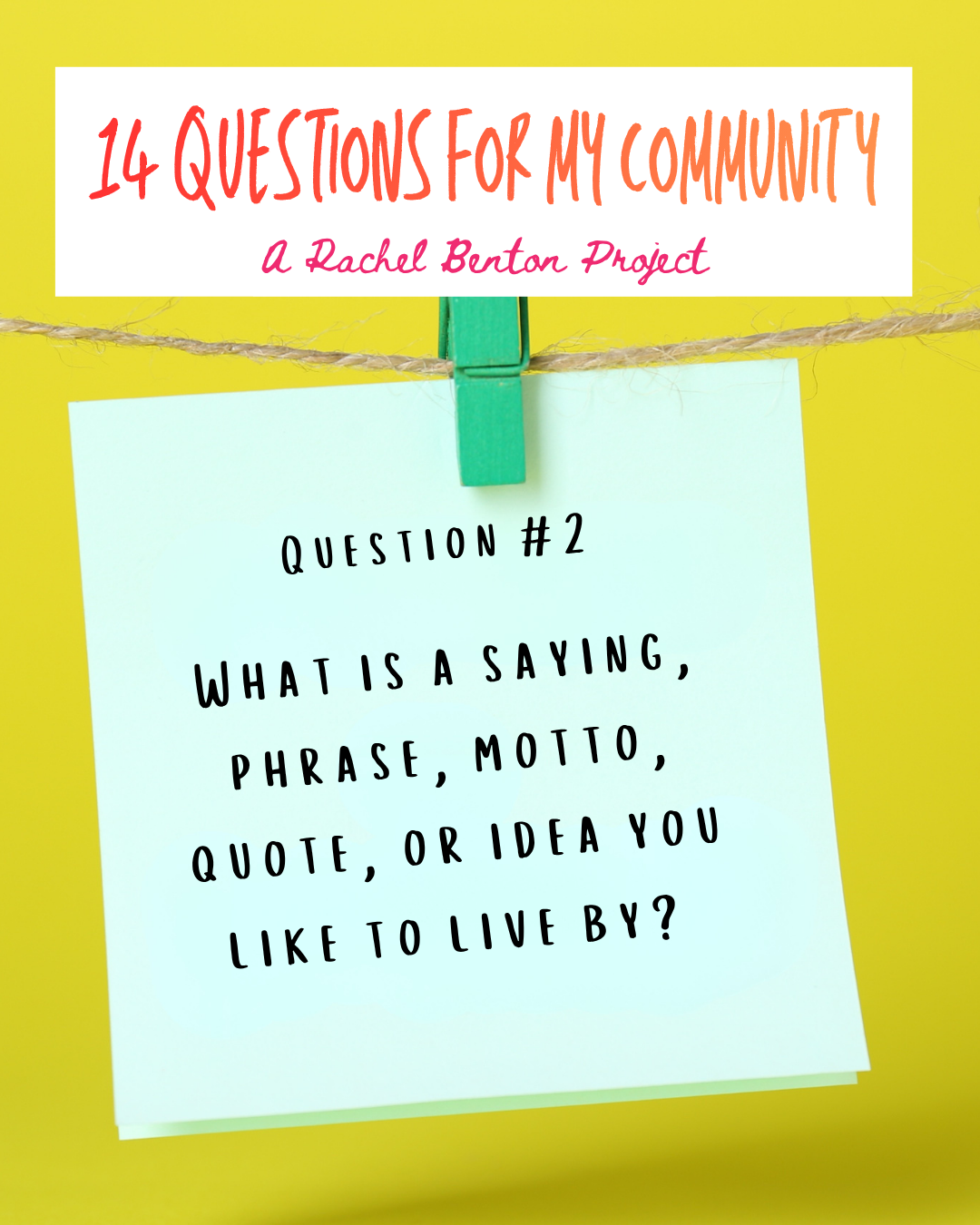 Question Two: Words to Live by