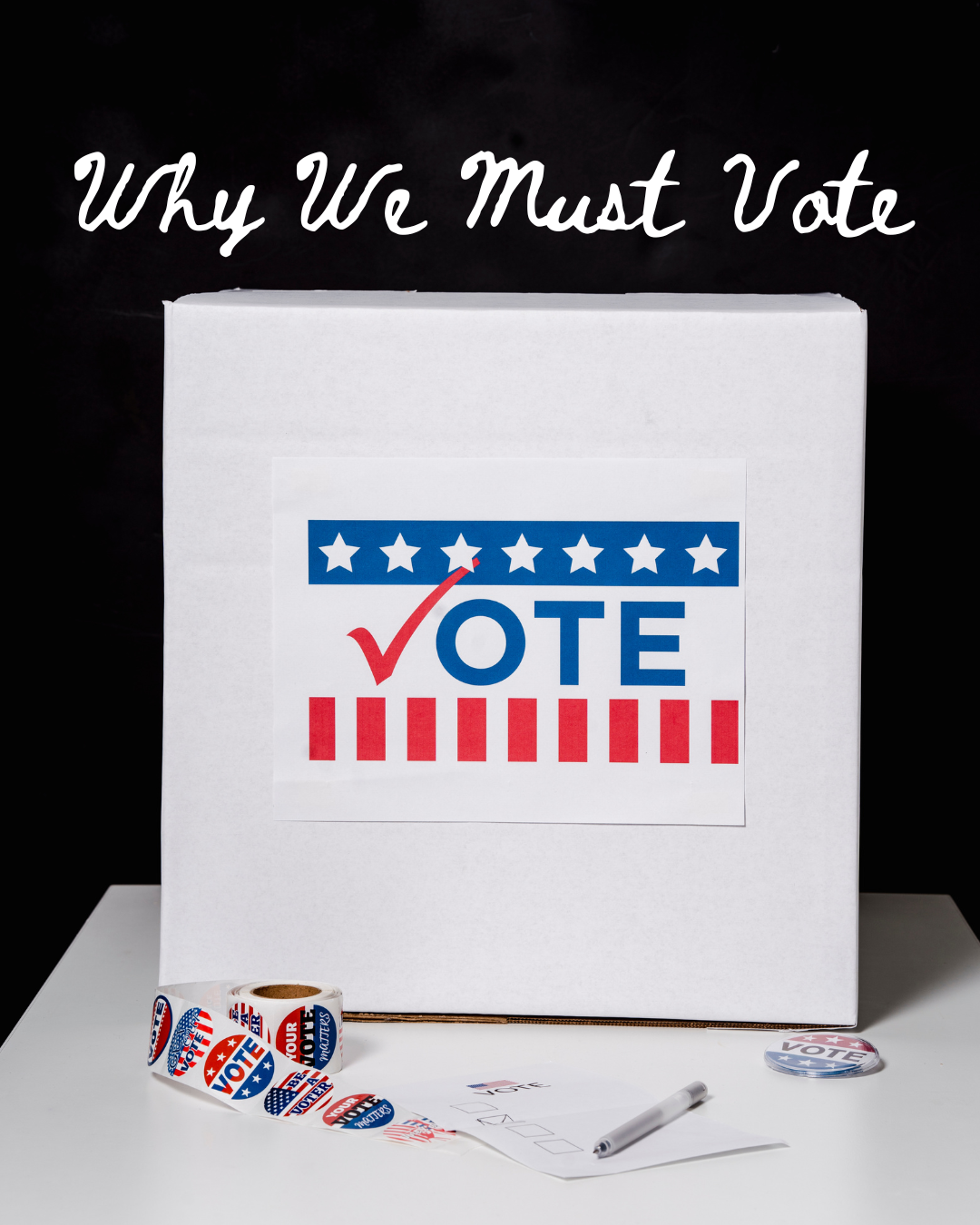 Why We Must Vote