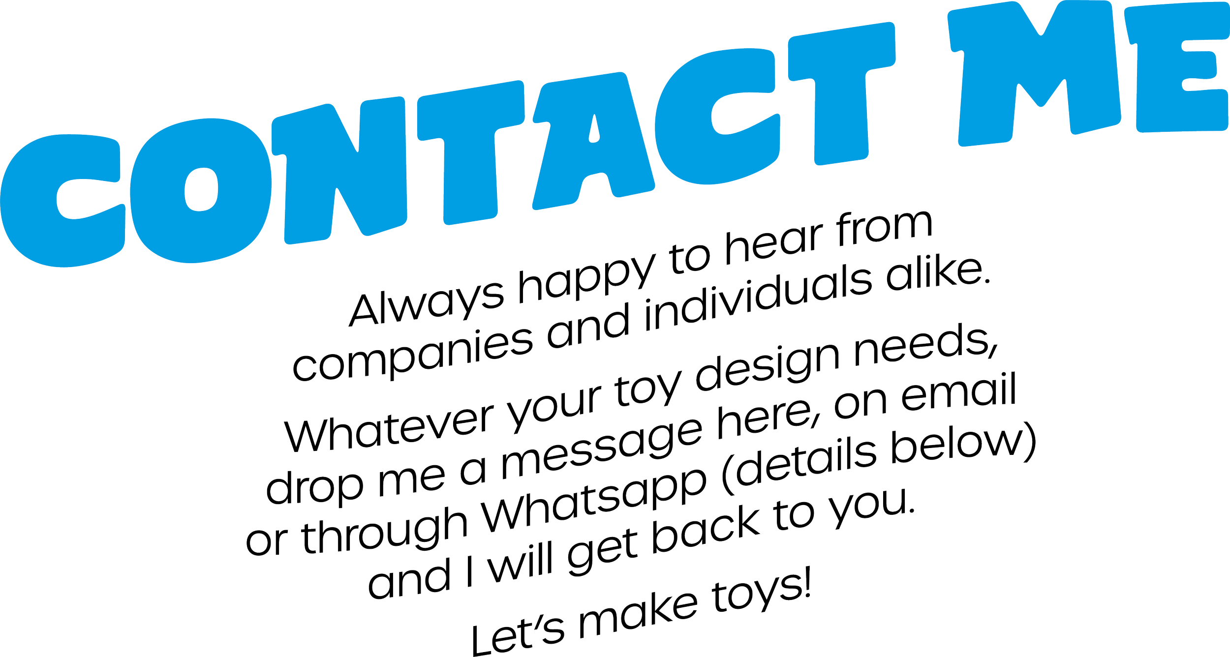 Contact me text in large blue font with additional message in black and gray font, offering toy design services and contact details via email or WhatsApp.