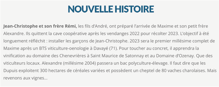 Texte expliquant une histoire sur Jean-Christophe, son frère Rémi, leur famille, la viticulture, et l'agriculture.