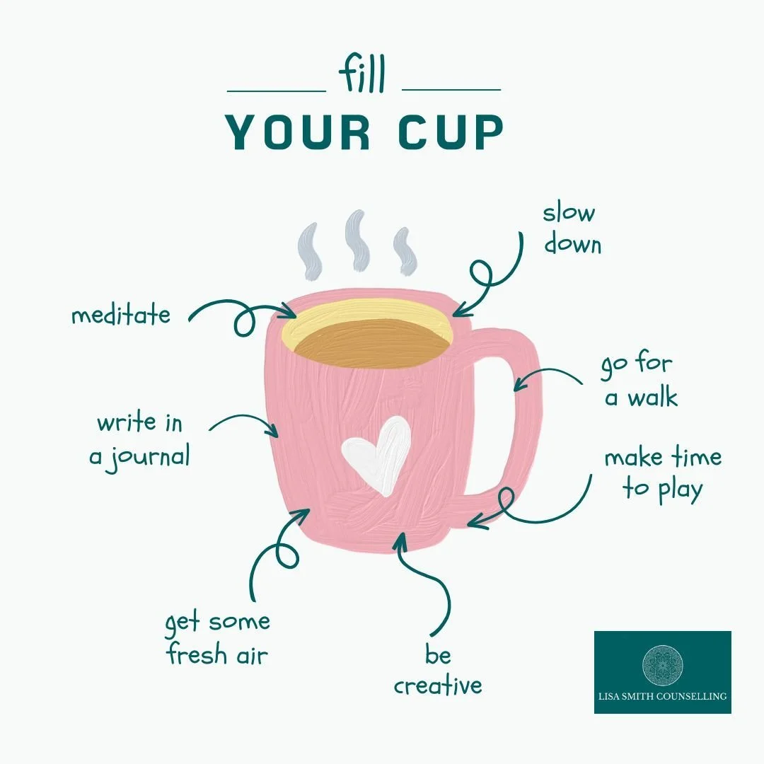 "You Can't Pour From an Empty Cup". Before we can help anyone else we need to make sure that we have enough in reserve.

If you are considering counselling and psychotherapy and would like an informal chat, drop me an email: lisa@lisasmithc