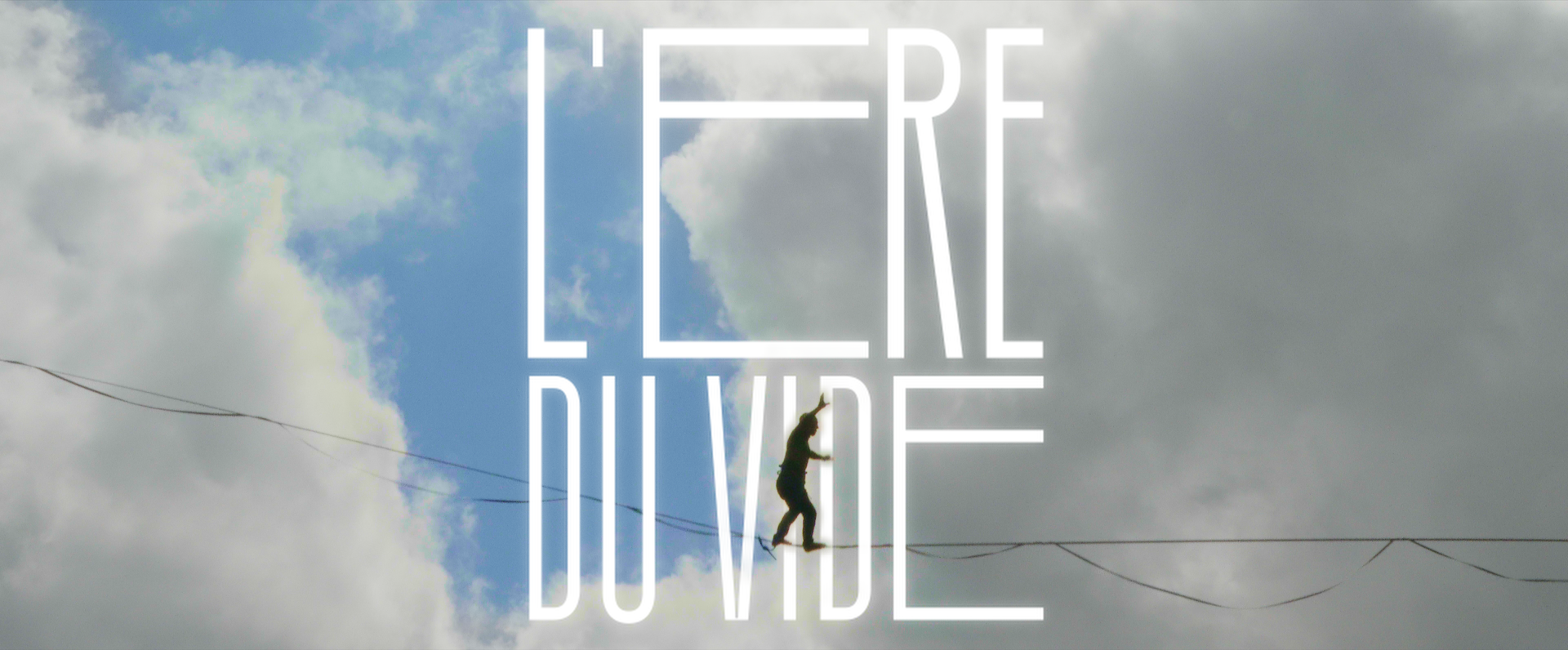 L’ère du vide – Teaser