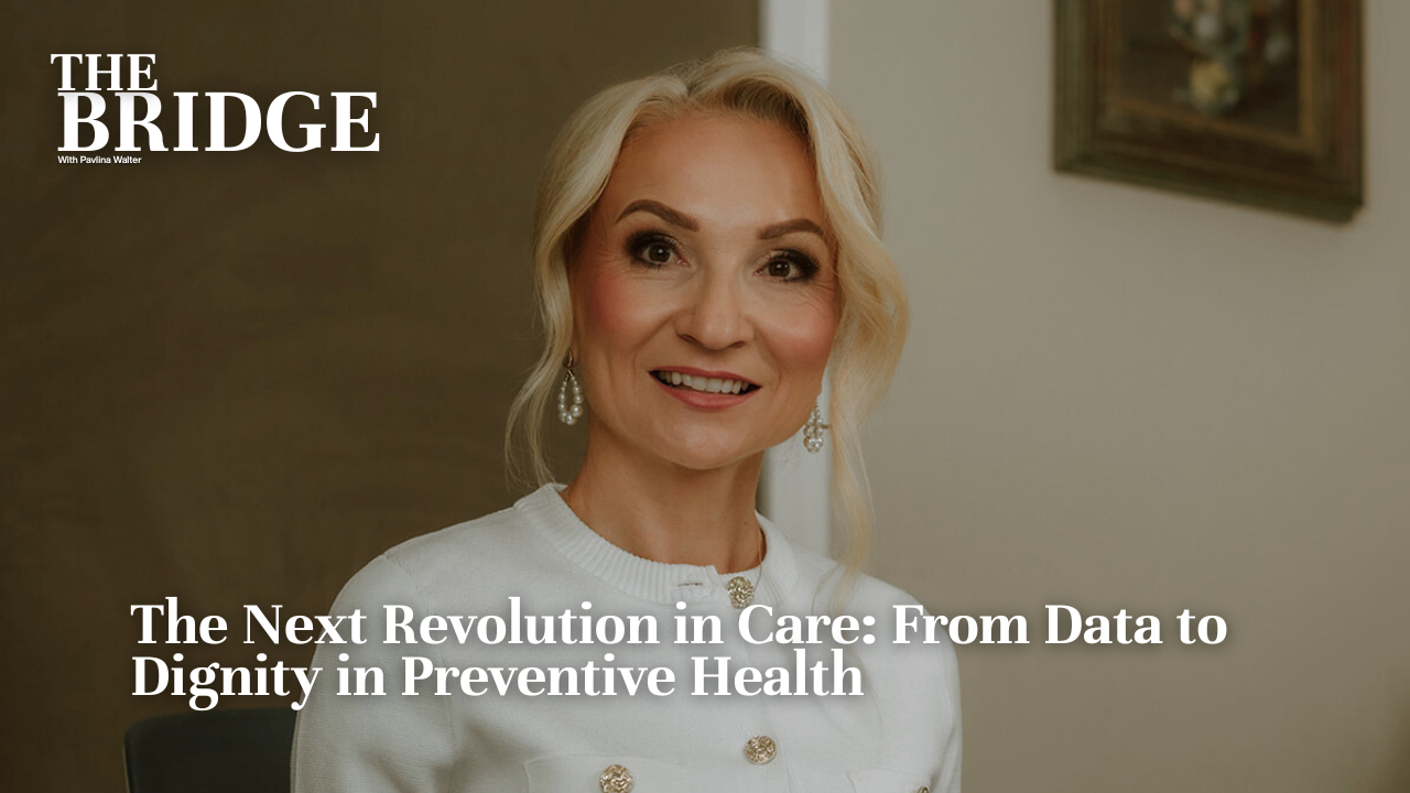 The Next Revolution in Care: From Data to Dignity in Preventive Health