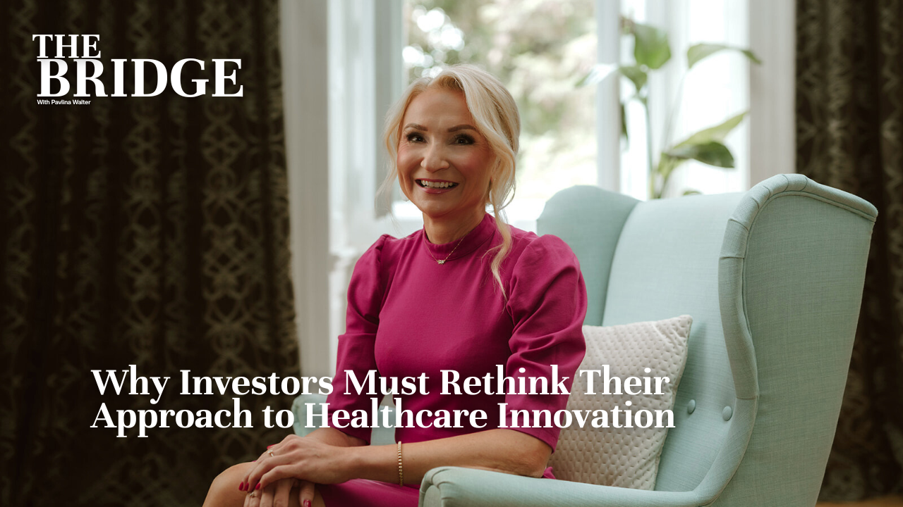 Why Investors Must Rethink Their Approach to Healthcare Innovation