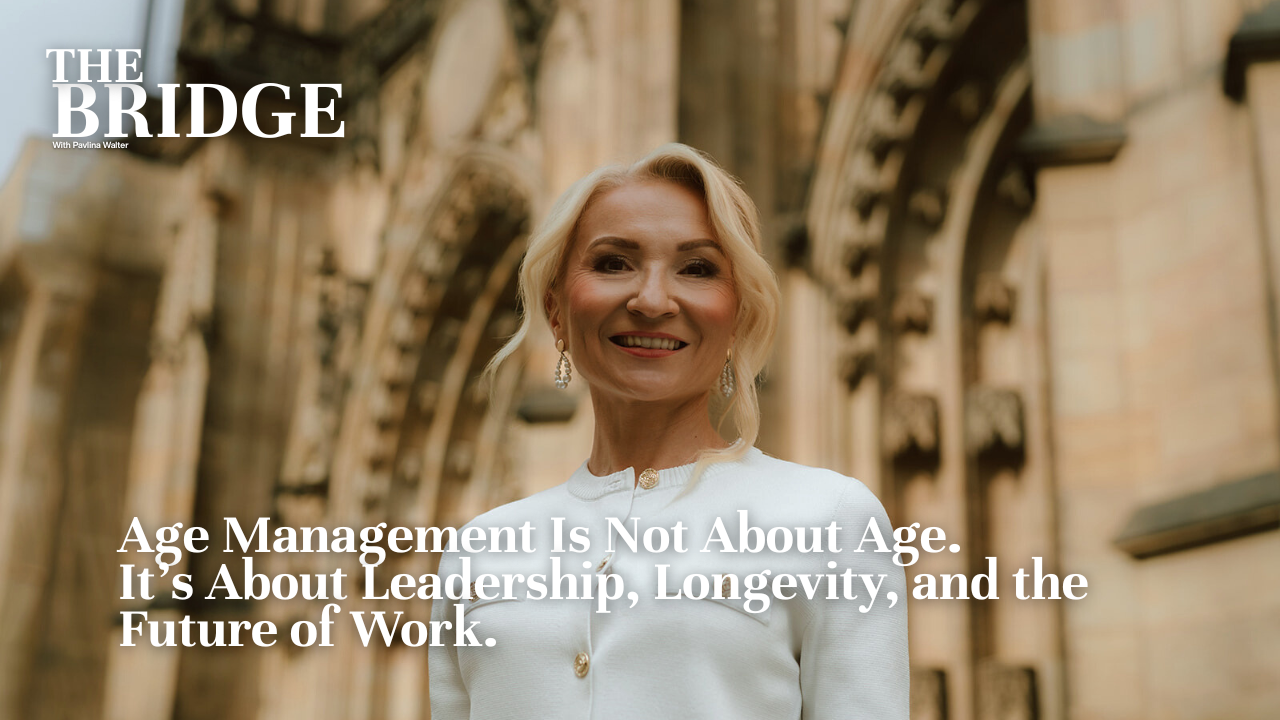 Age Management Is Not About Age. It’s About Leadership, Longevity, and the Future of Work.
