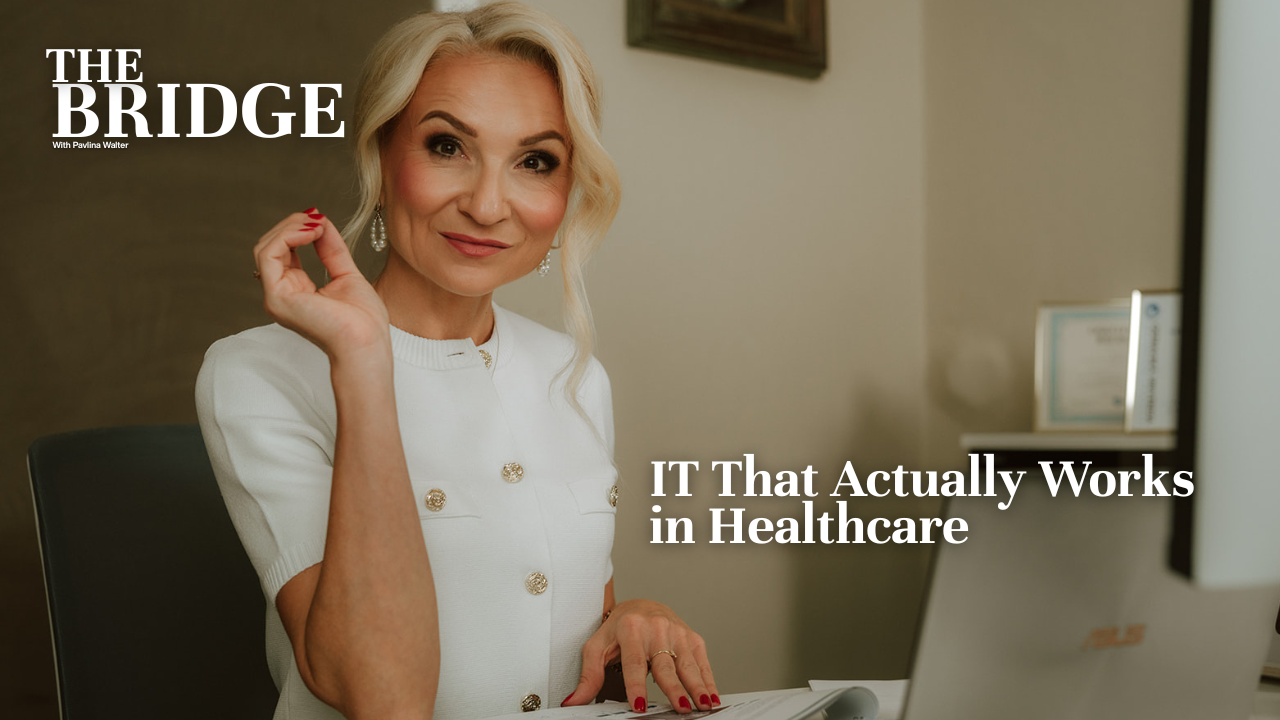 IT That Actually Works in Healthcare