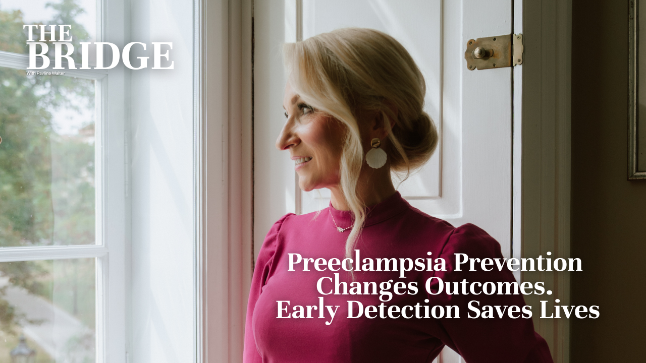 Preeclampsia Prevention Changes Outcomes. Early Detection Saves Lives.