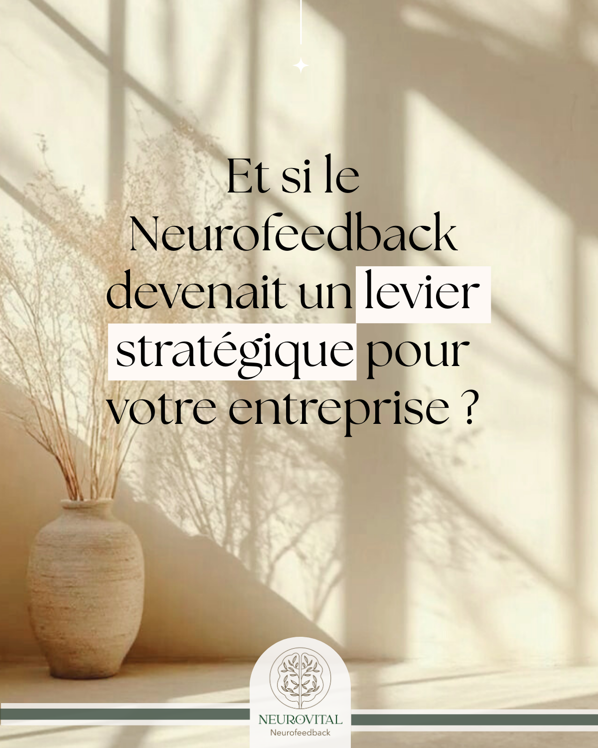 Et si le Neurofeedback devenait un levier stratégique pour les entreprises?