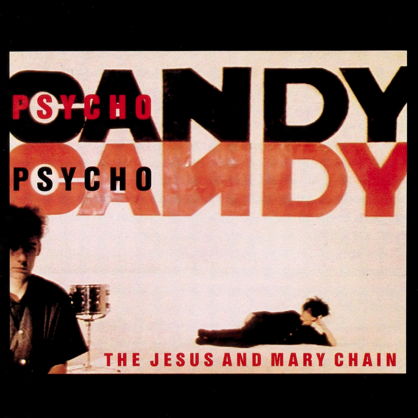 Day 97: The Jesus and Mary Chain – Psychocandy