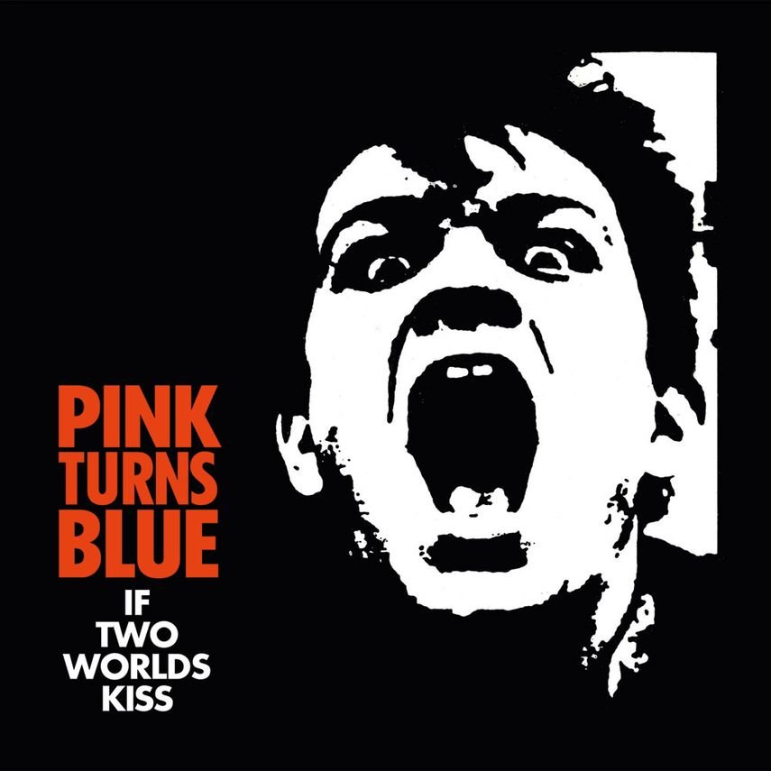 A high-contrast black-and-white graphic of a person with an open mouth, appearing to scream. The text reads 'Pink Turns Blue' in red and 'If Two Worlds Kiss' in white on a black background.