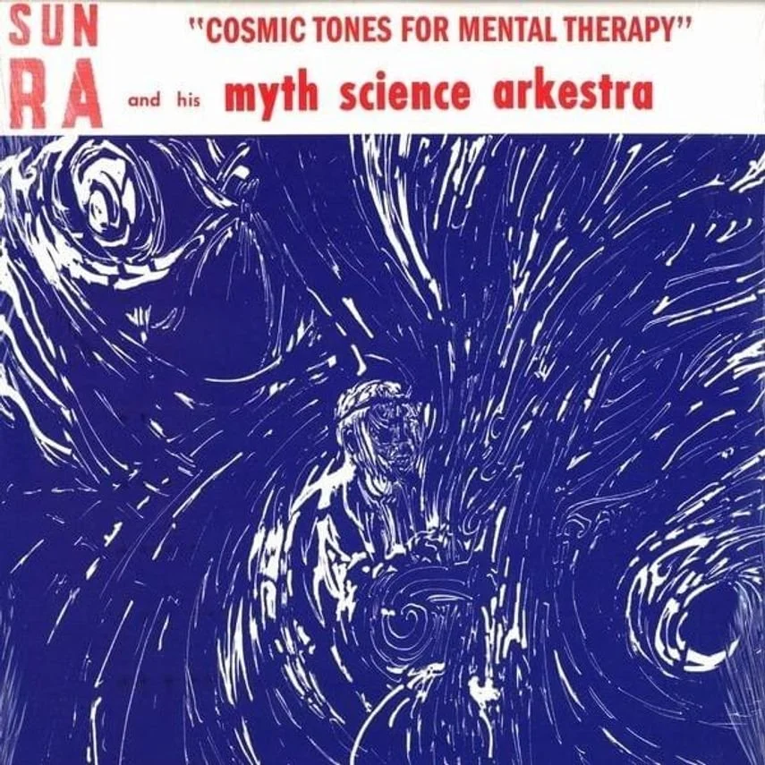 Day 174: Sun Ra - Cosmic Tones for Mental Therapy