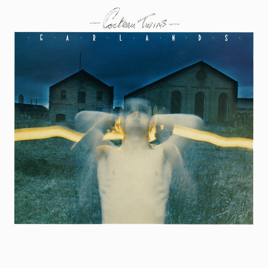 Day 295: Cocteau Twins – Garlands