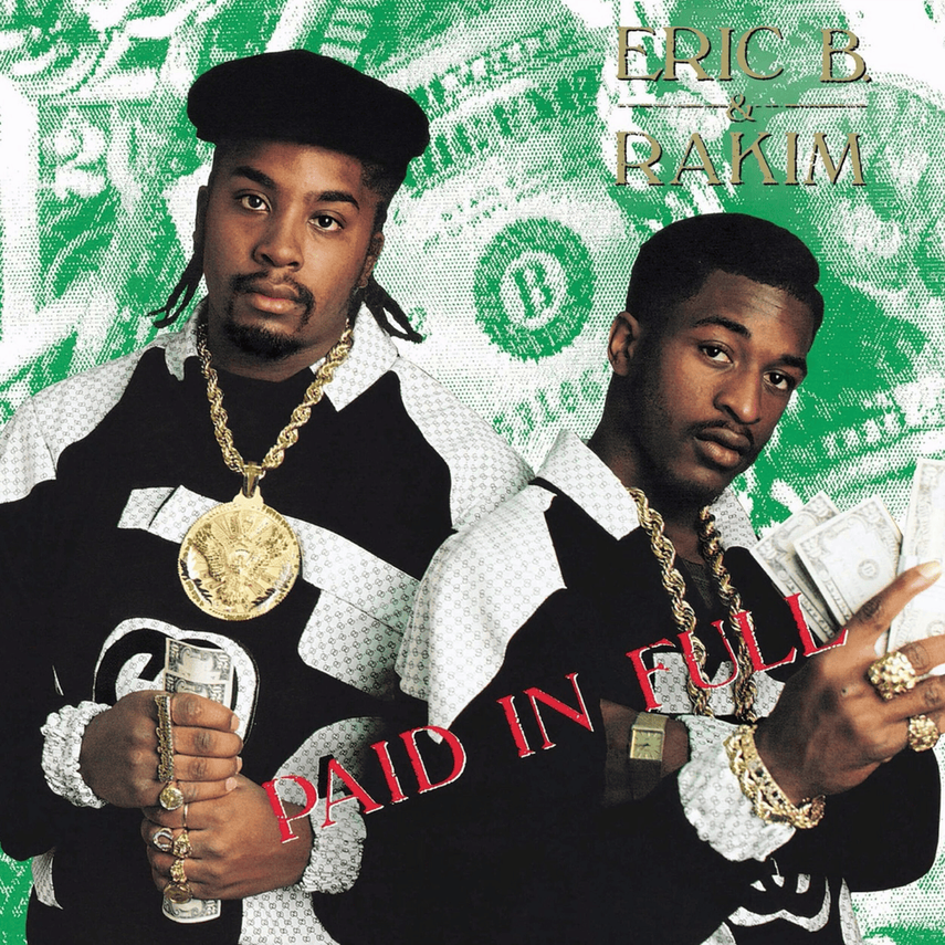 Day 307: Eric B. &amp; Rakim – Paid in Full