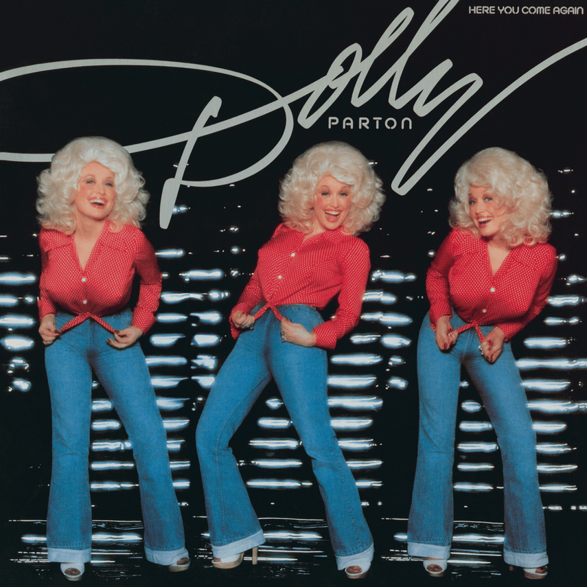 Day 311: Dolly Parton – Here You Come Again