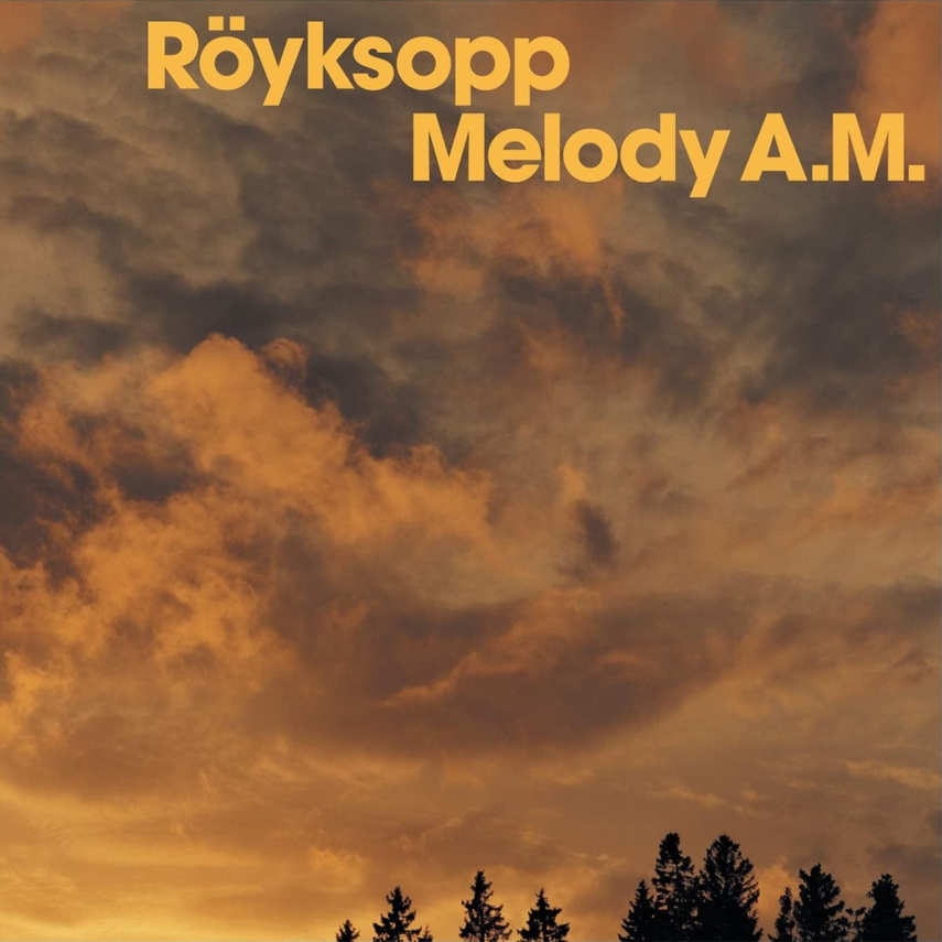 Day 367: Röyksopp – Melody AM