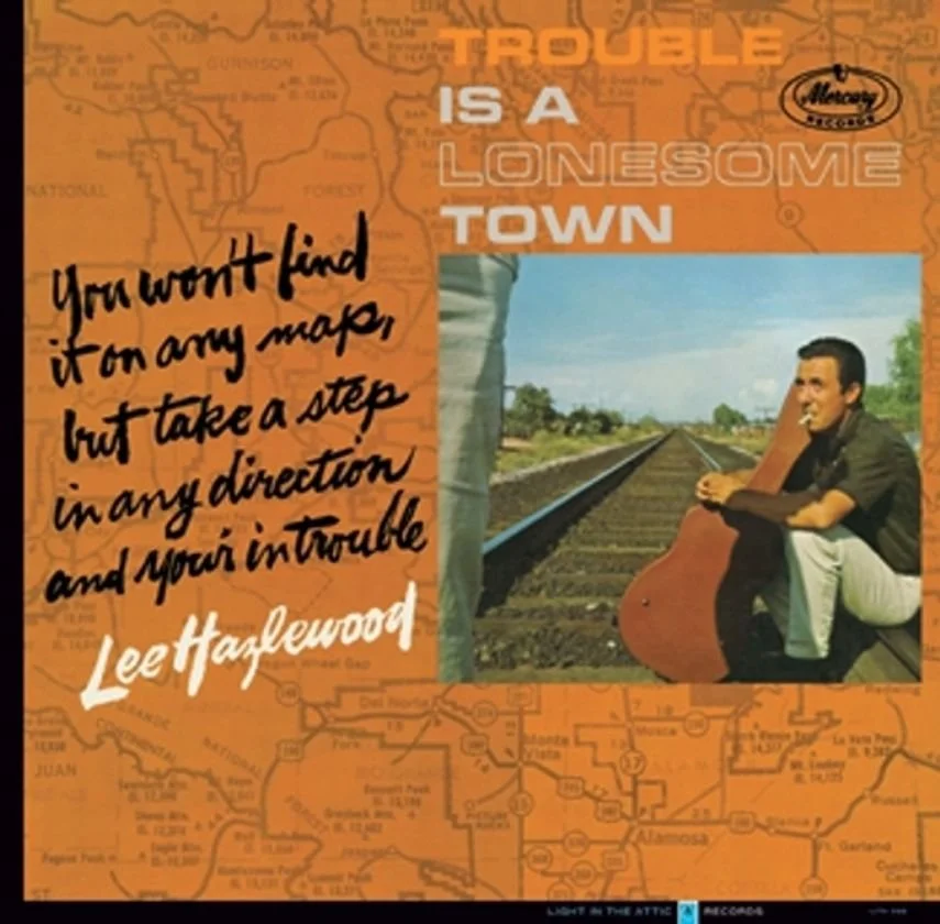 Day 392: Lee Hazlewood - Trouble Is A Lonesome Town