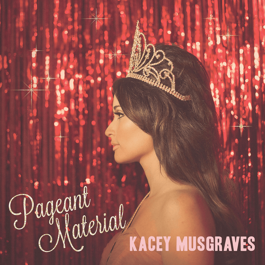 Day 402: Kacey Musgraves – Pageant Material