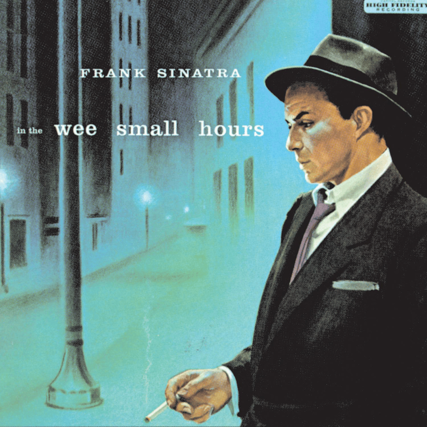 Day 413: Frank Sinatra – In the Wee Small Hours