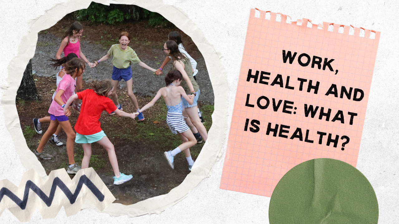 Work, Health, and Love: What is Health?