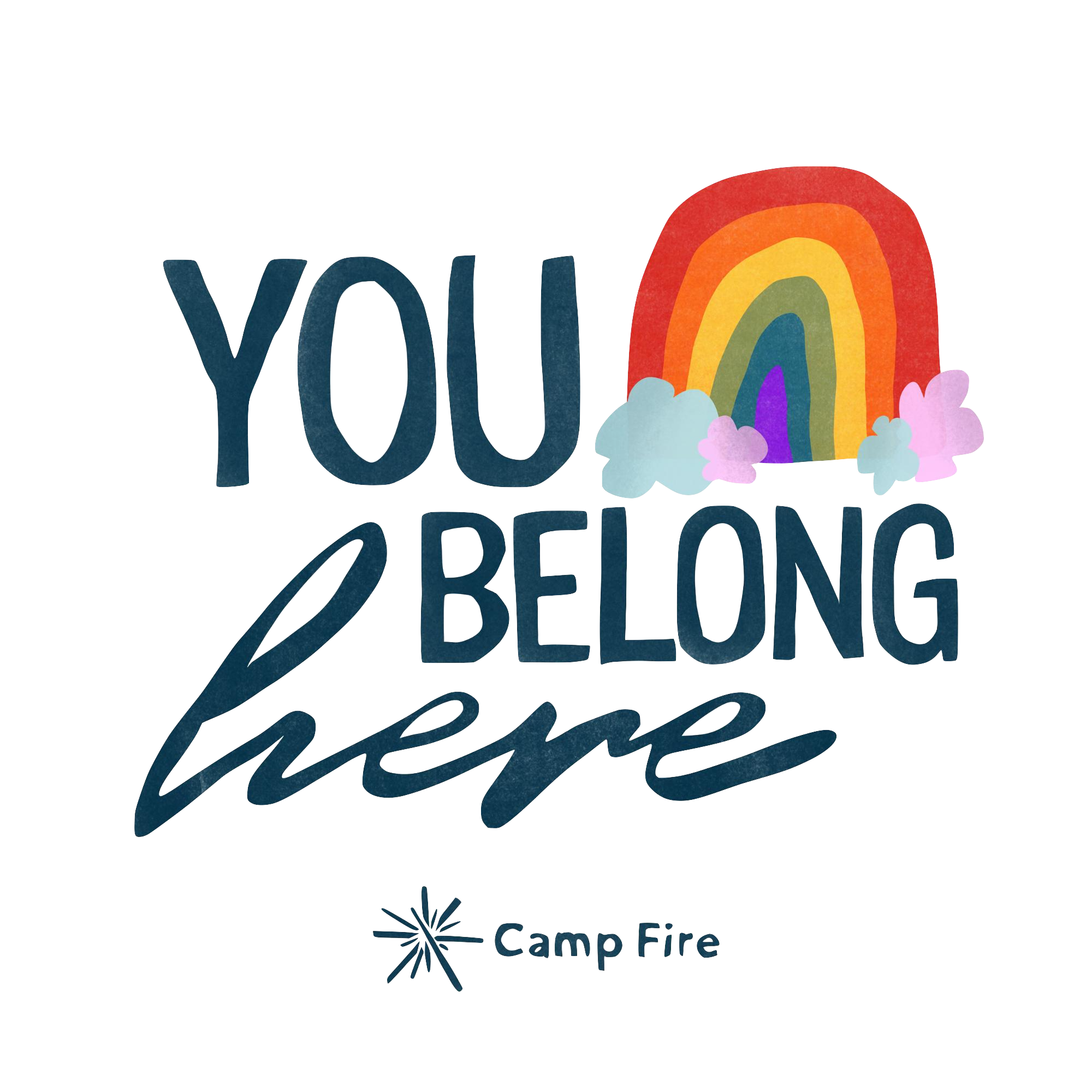 Colorful graphic with the words 'You Belong Here' and a rainbow with clouds.
