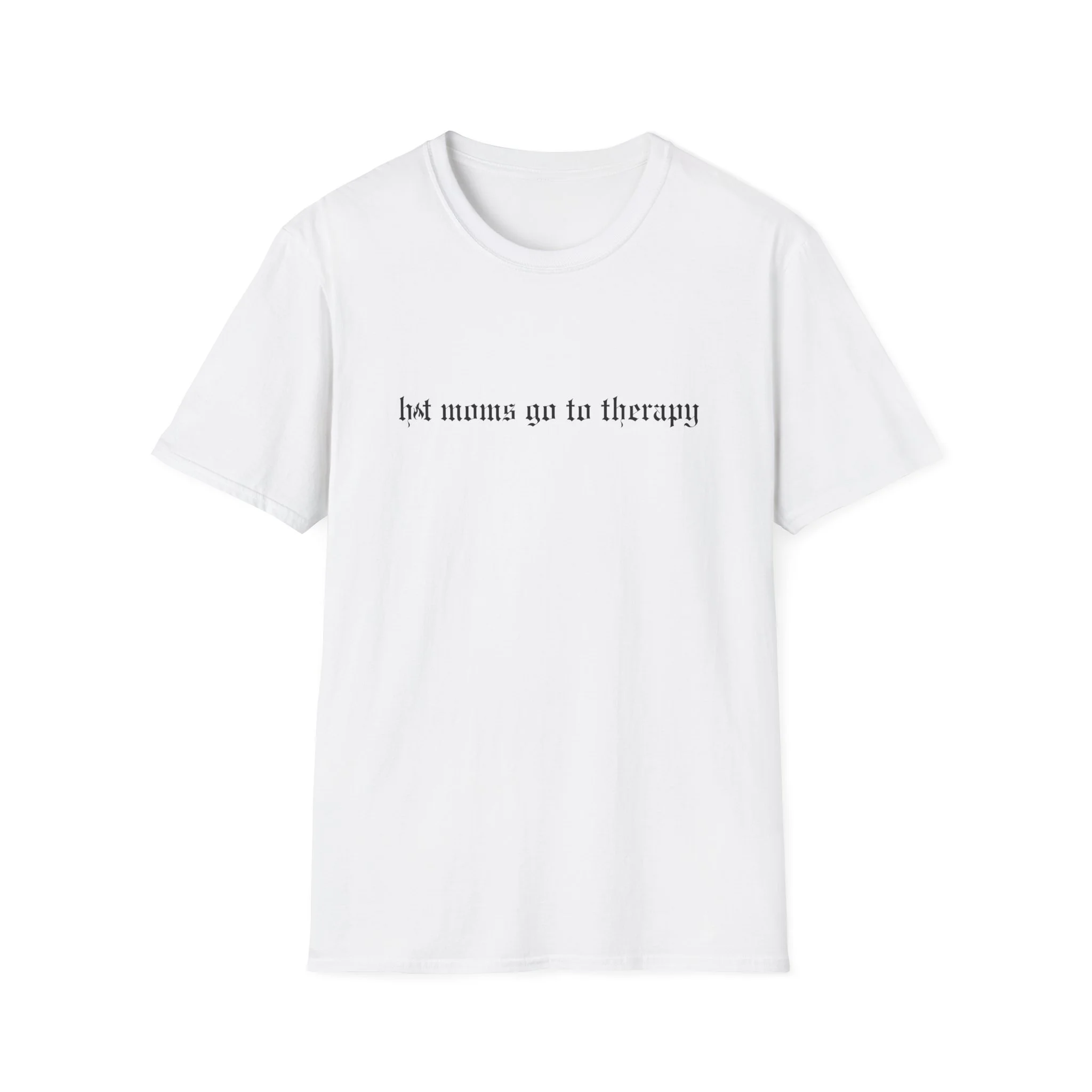 Hot Moms Go To Therapy T-Shirt