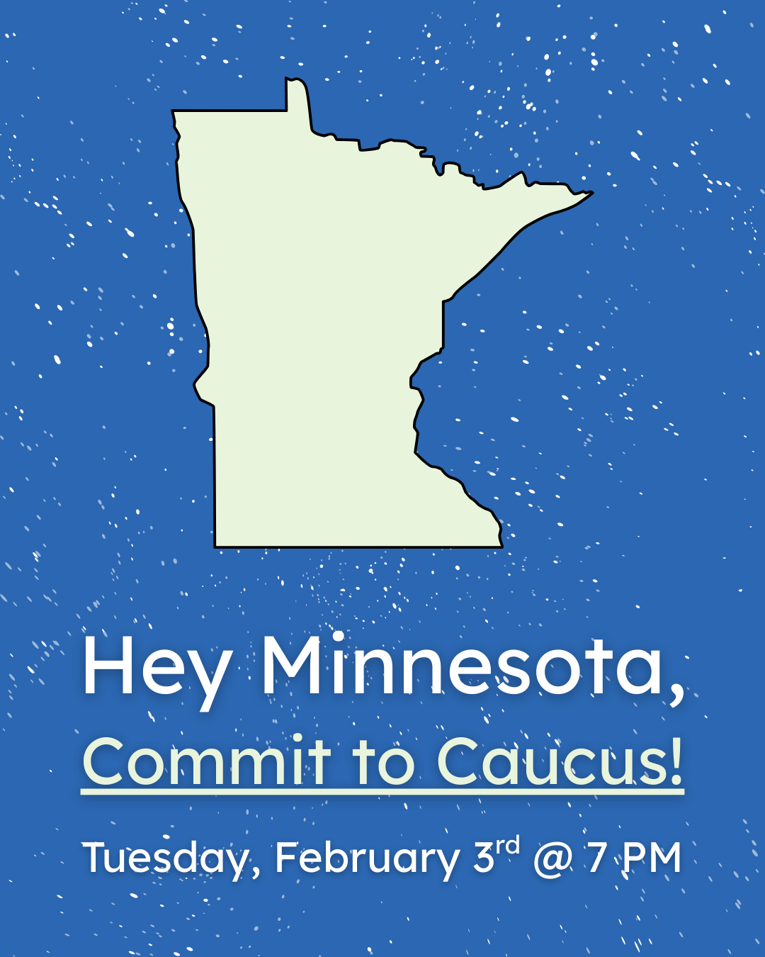 Commit to Caucus on Tuesday, February 3rd!