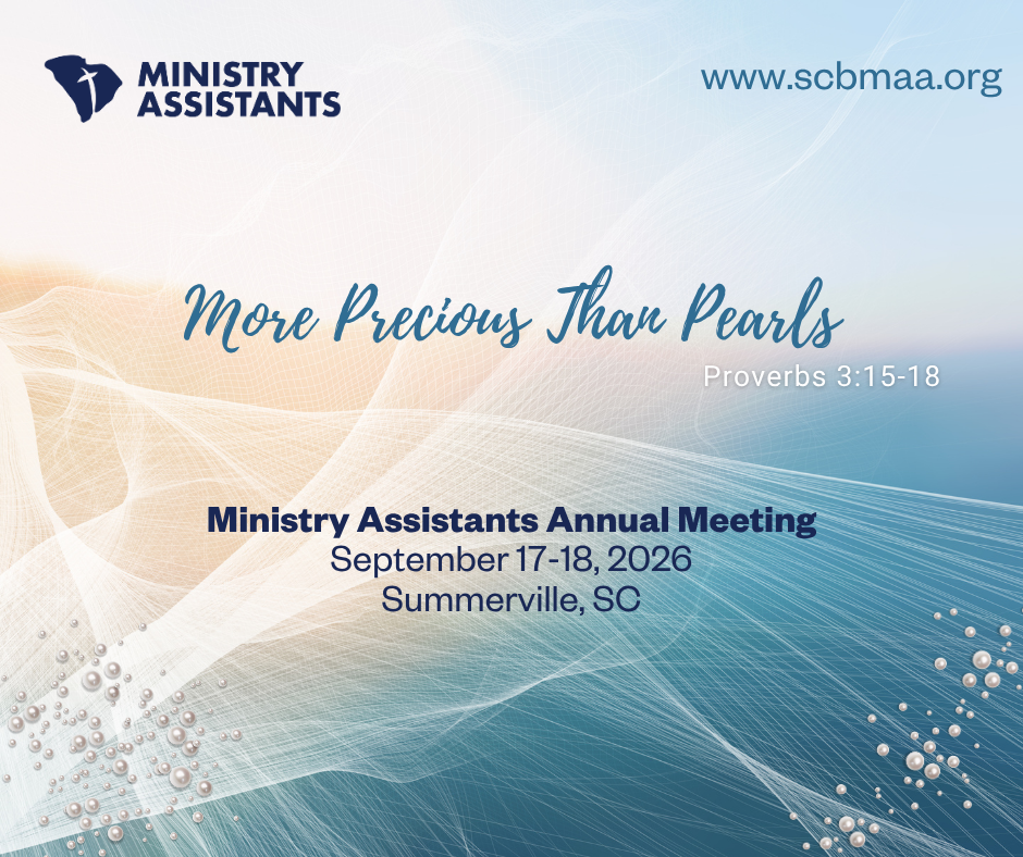 South Carolina Baptist Ministry Assistants Association (SCBMAA) Annual Meeting 