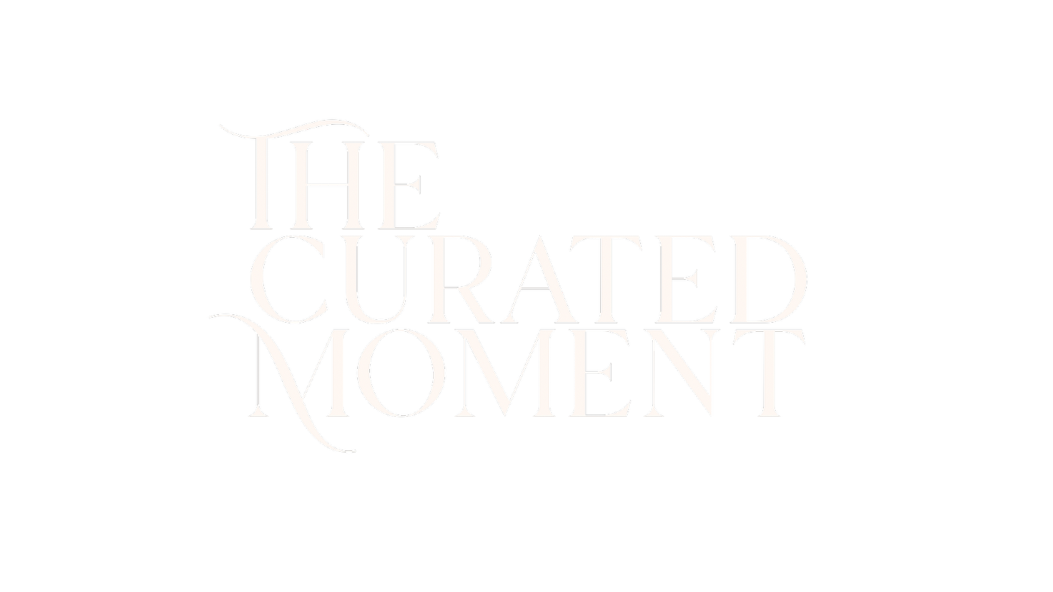 The Curated Moment 