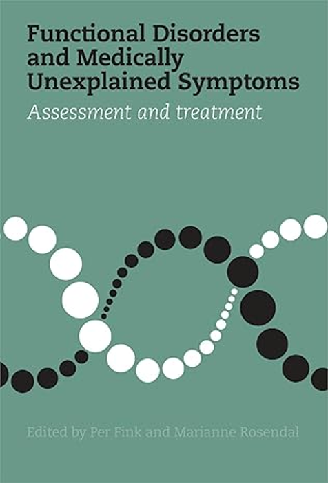 Book cover titled "Functional Disorders and Medically Unexplained Symptoms: Assessment and Treatment," edited by Per Fink and Marianne Rosendal, featuring an abstract design of intertwined black and white circles.