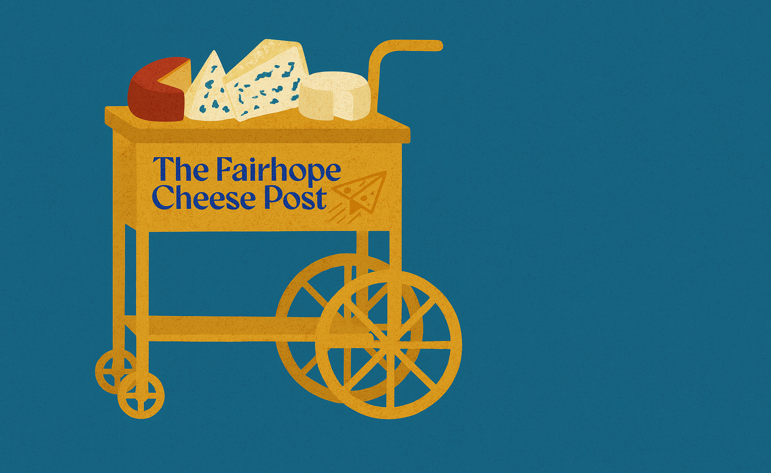 A yellow cheese cart with the words 'The Fairhope Cheese Post' on it, displaying various types of cheese on top against a blue background.