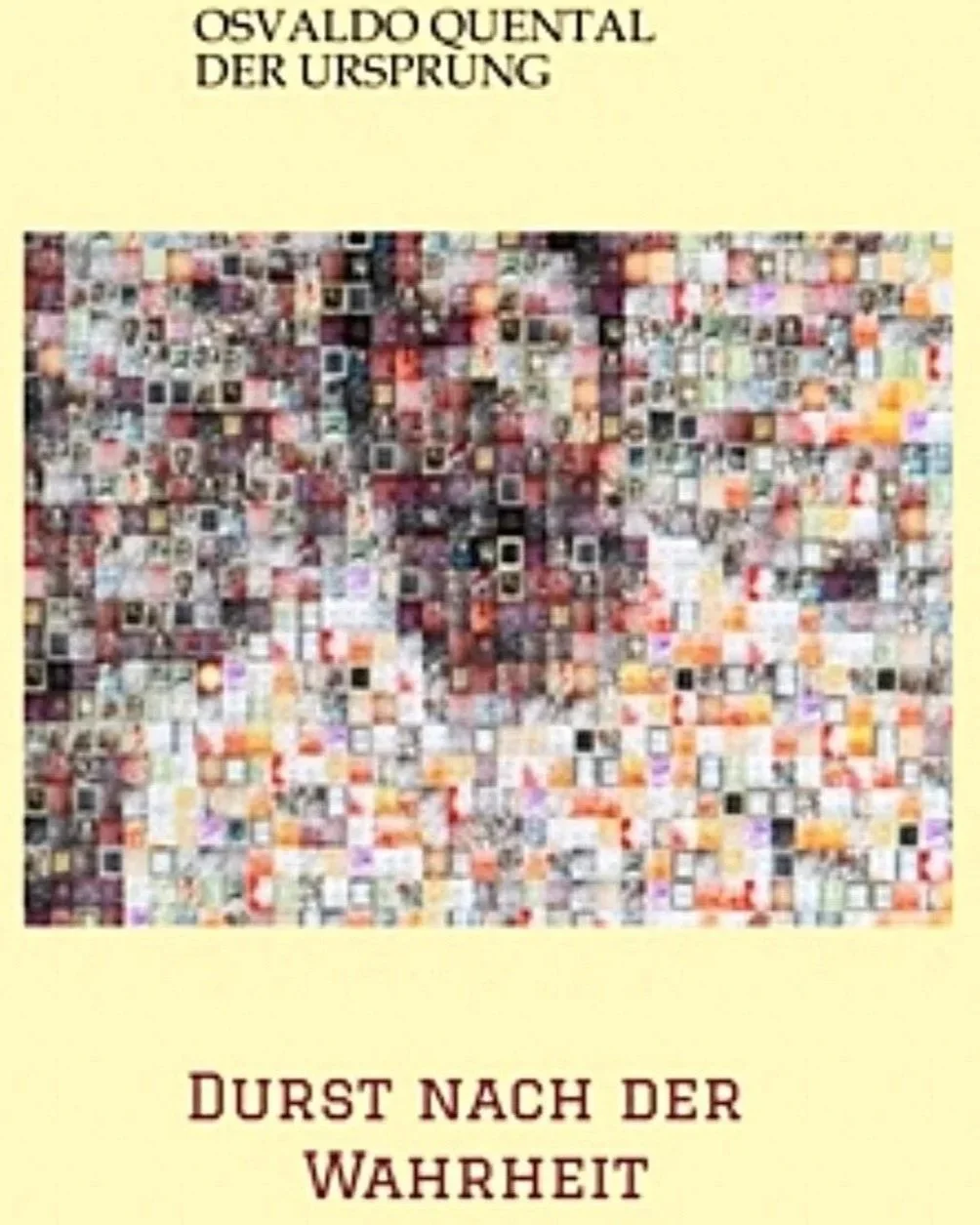 ROMAN / DER URSPRUNG/  DURST NACH DER WAHRHEIT