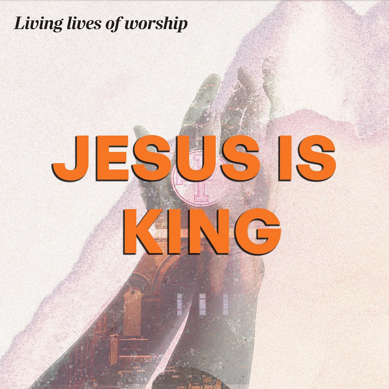 Jesus is King: Worthy is the Lamb