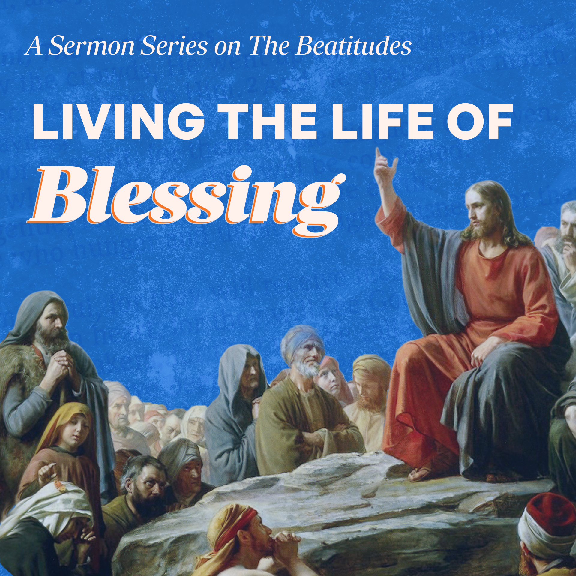 Living the Life of Blessing: Blessed are the Poor in Spirit