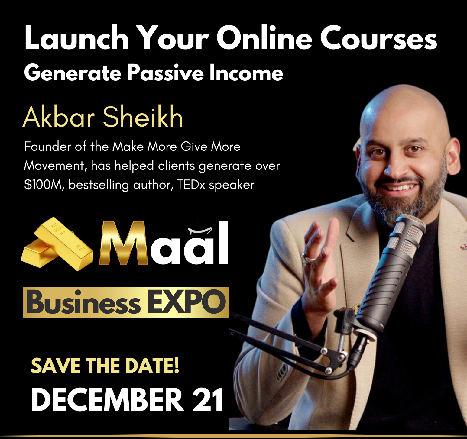 Promotional graphic for a business expo featuring Akbar Sheikh, promoting launching online courses and generating passive income, with event date December 21, and a photo of Akbar Sheikh smiling and speaking into a microphone.