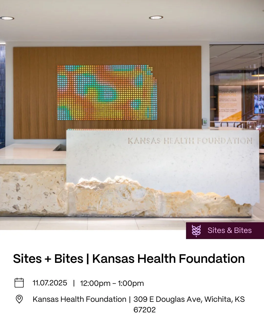 SITES & BITES | Kansas Health Foundation
Join us Friday, November 7th as we tour Kansas Health Foundation. Located on Douglas Avenue in the heart of downtown Wichita, Kansas Health Foundation was built in 2013 and shares it's location with affil