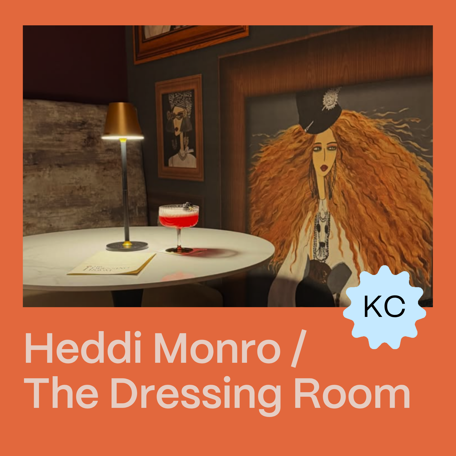 Sites &amp; Sips - Heddi Monro / The Dressing Room