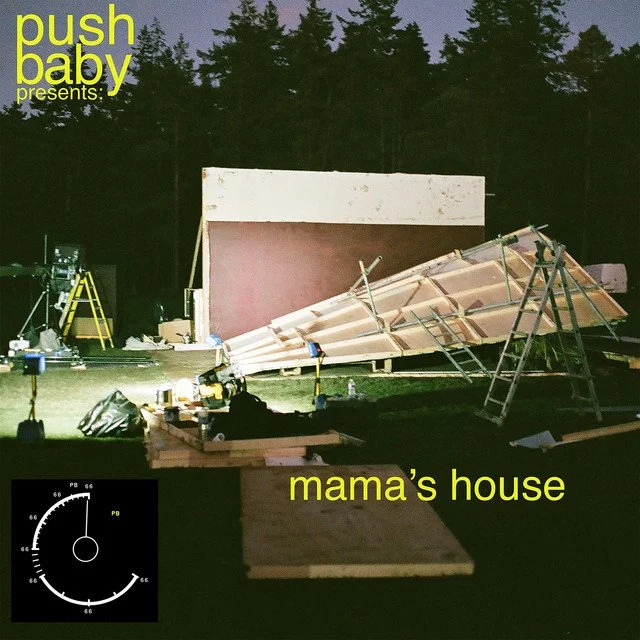 push baby - "mama's house" (Engineer)