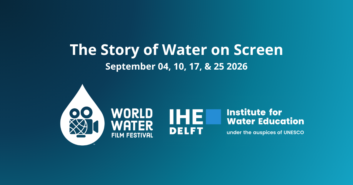 IHE Delft | The Story of Water on Screen
