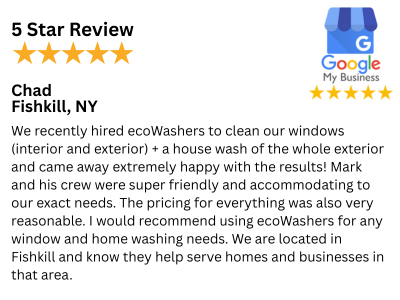 5 Star Customer Review House Wash & Window Cleaning in Fishkill, NY