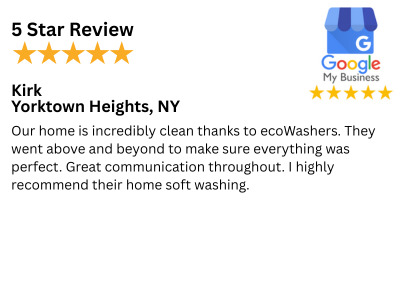 Customer Review 5 Stars - Yorktown Heights Home Soft Wash Pressure Washing