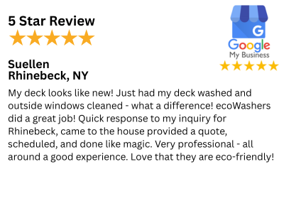 5 Star Customer Review Deck Wash & Window Cleaning in Rhinebeck, NY