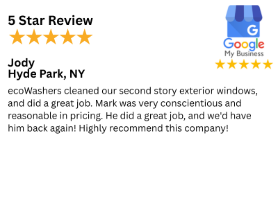 5 Star Customer Review for Exterior Window Cleaning in Hyde Park, NY